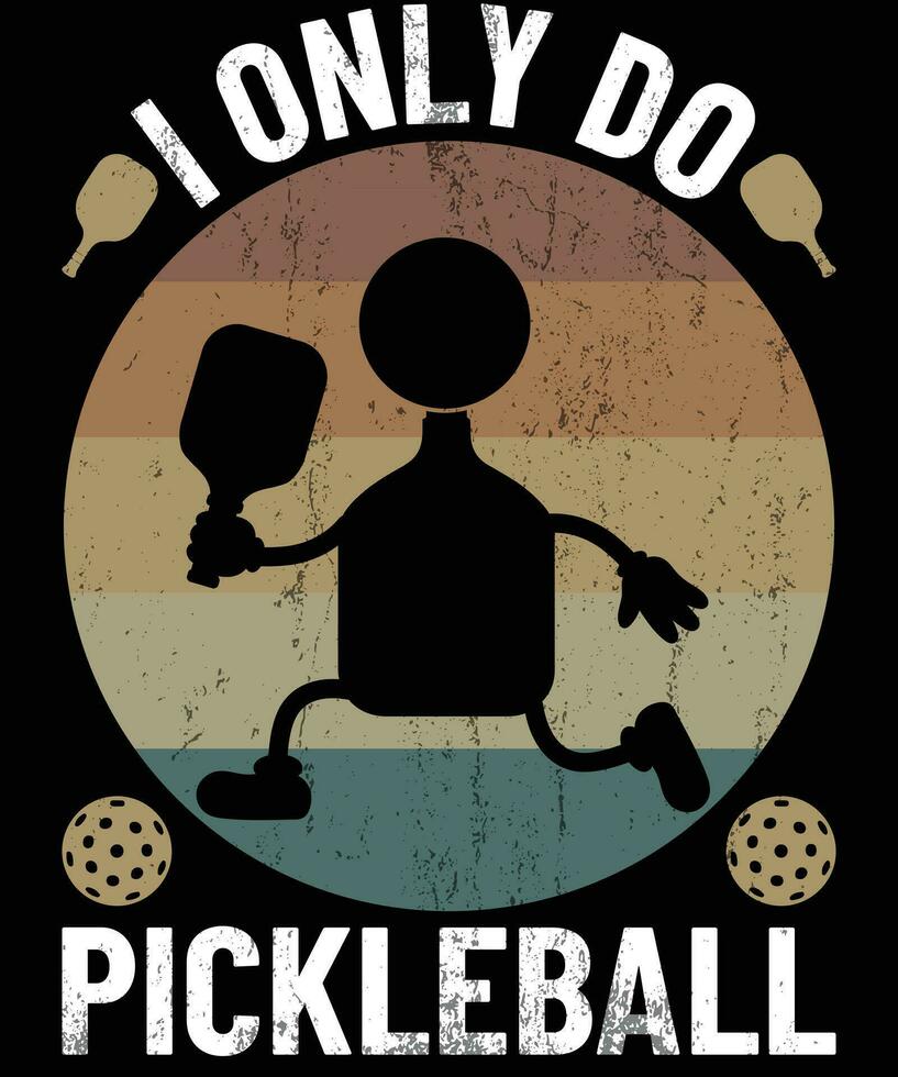 jag endast do pickleball t skjorta design vektor