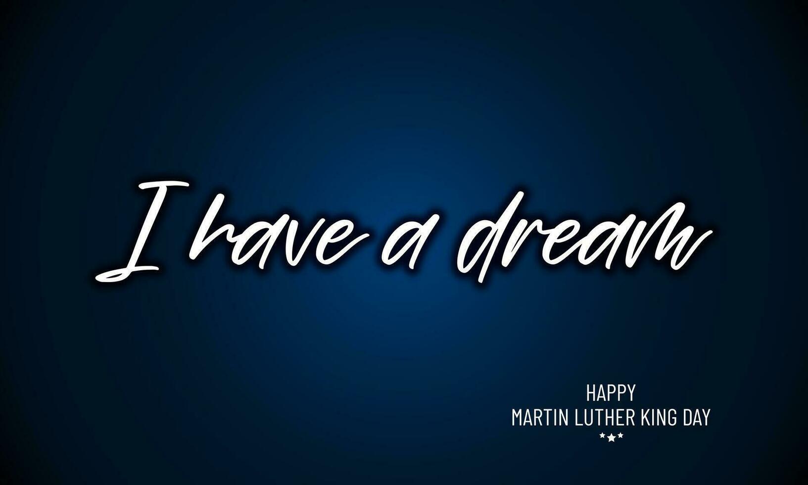 glücklich Martin Luther König Tag mit ich haben ein Traum Text Hintergrund Vektor Illustration