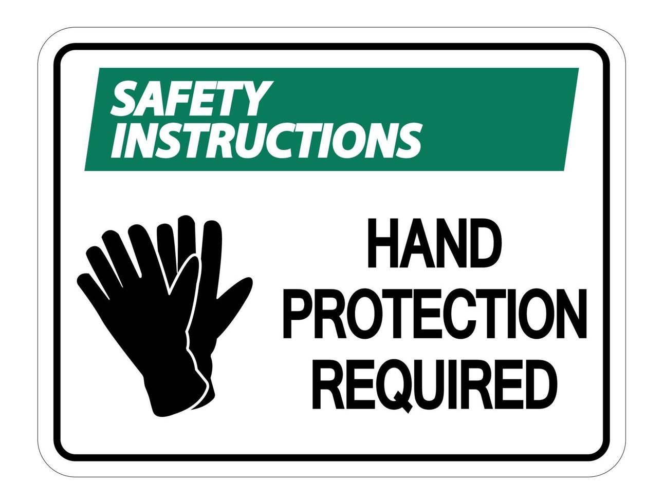 säkerhetsinstruktioner handskydd krävs väggskylt på vit bakgrund vektor