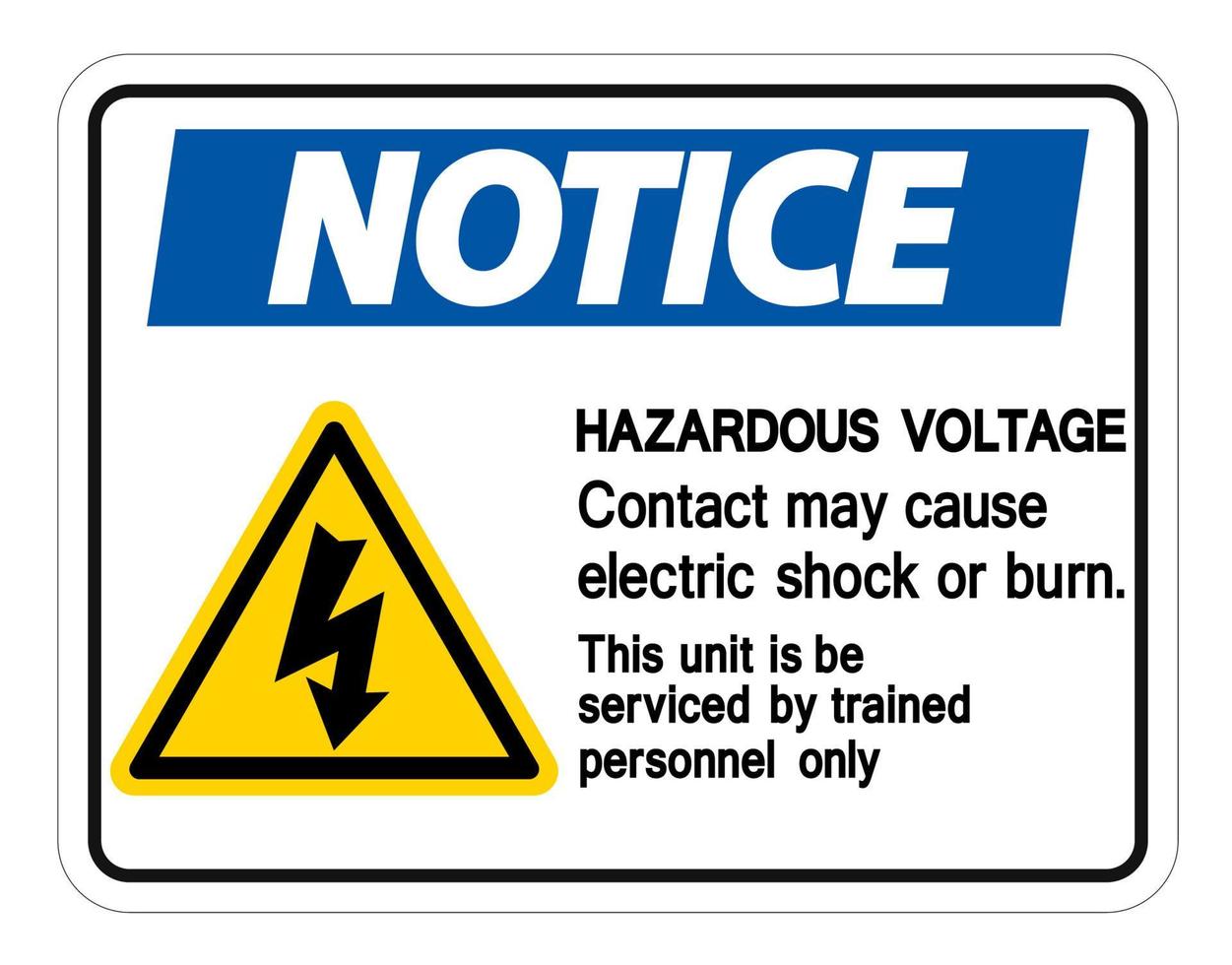 Beachten Sie, dass der Kontakt mit gefährlicher Spannung einen elektrischen Schlag oder ein Brandzeichen verursachen kann vektor