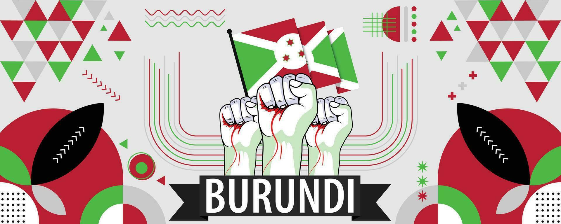 Burundi National oder Unabhängigkeit Tag Banner zum Land Feier. Flagge von Burundi mit angehoben Fäuste. modern retro Design mit Typorgaphie abstrakt geometrisch Symbole. Vektor Illustration.