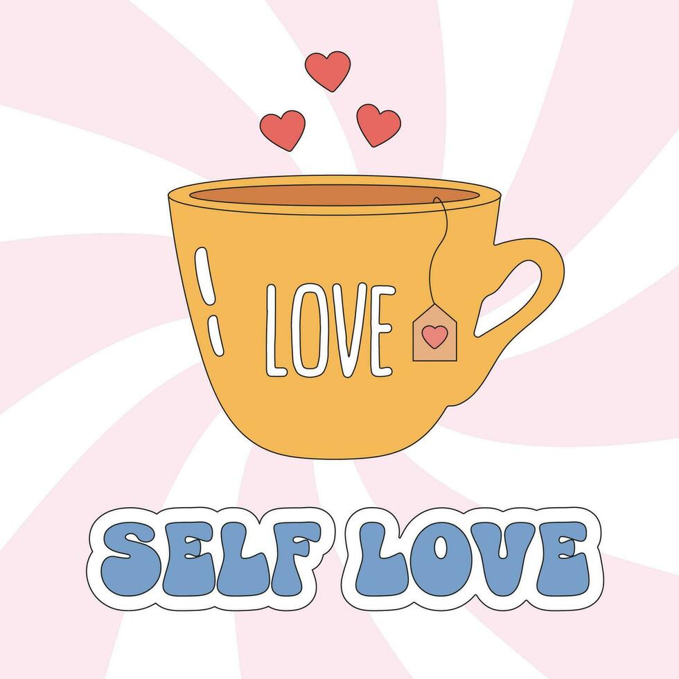 själv vård, själv kärlek begrepp. söt kopp av te med hjärtan och kärlek i retro häftig stil. positiv vibb, mindfulness. hälsning kort, skriva ut. vektor