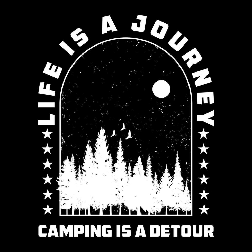 liv är en resa camping är en omväg, camping t-shirt design vektor. vektor