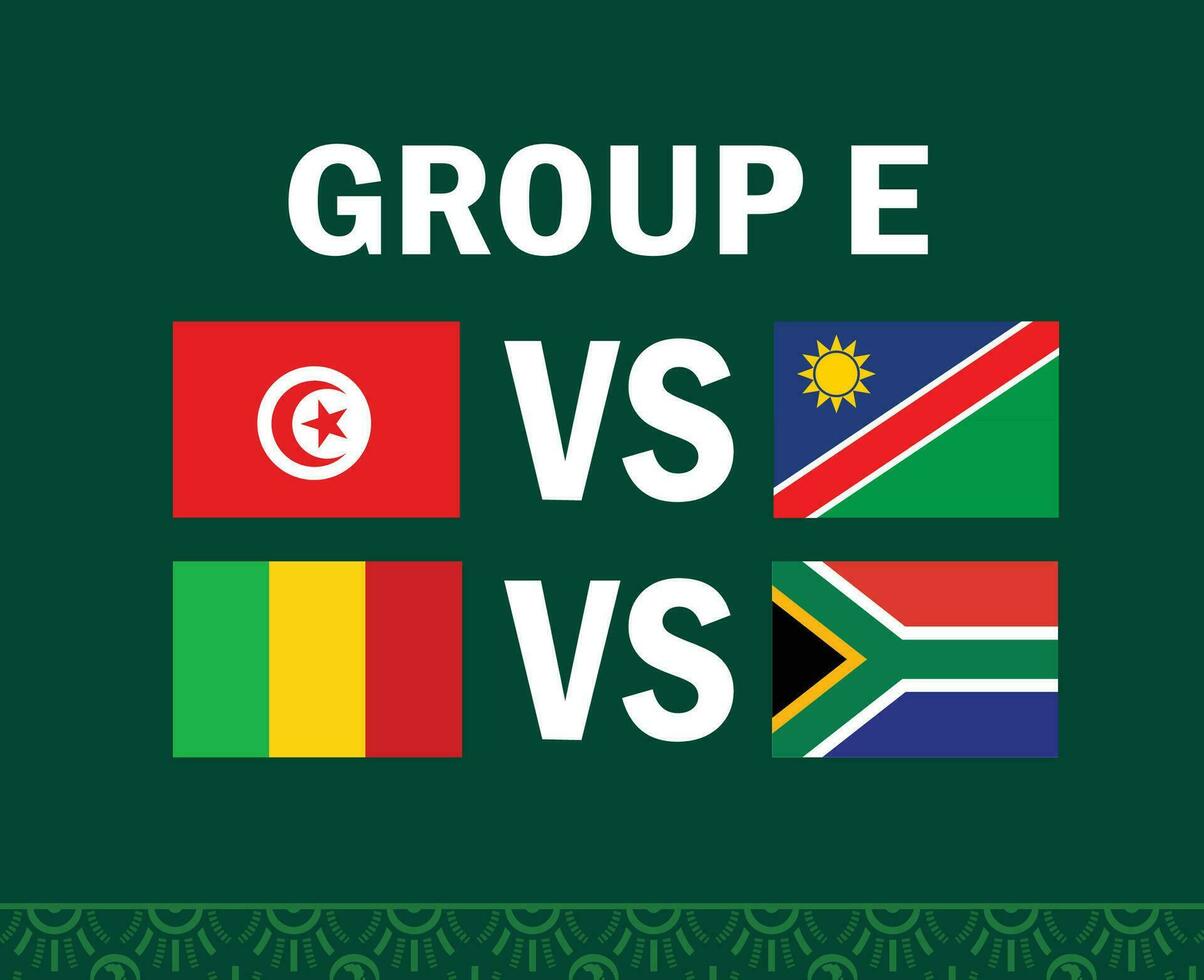 Süd Afrika Namibia Tunesien und Mali afrikanisch Flaggen Nationen 2023 Gruppe e Teams Länder afrikanisch Fußball Symbol Logo Design Vektor Illustration