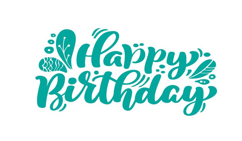 Alles Gute zum Geburtstag. Schöne Grußkarte verkratzte Kalligraphietext. Handgezeichnete Einladung T-Shirt Druckdesign. Handgeschriebener moderner Pinsel, der weißen Hintergrund beschriftet, lokalisierte Vektor