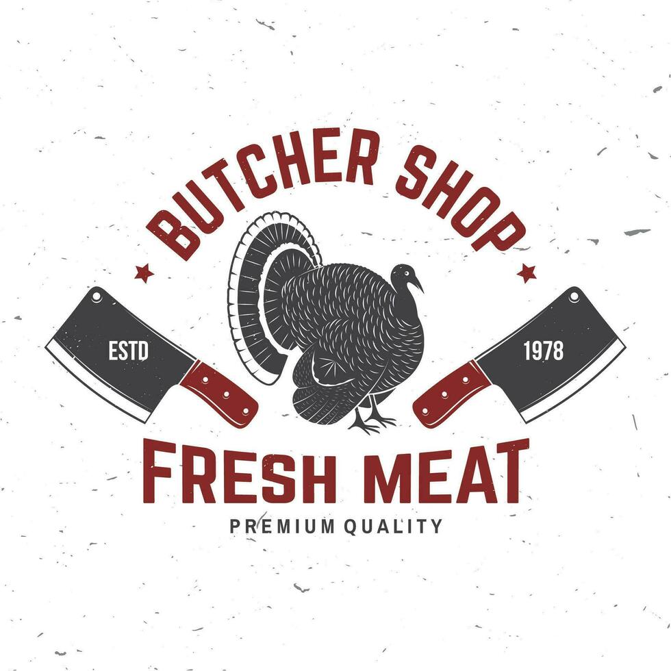 Metzger Fleisch Geschäft Abzeichen oder Etikette mit Truthahn und Küche Messer. Vektor Jahrgang Typografie Logo Design mit Truthahn, Küche Messer Silhouette. Elemente auf das Thema von das Fleisch Geschäft, Markt, Restaurant