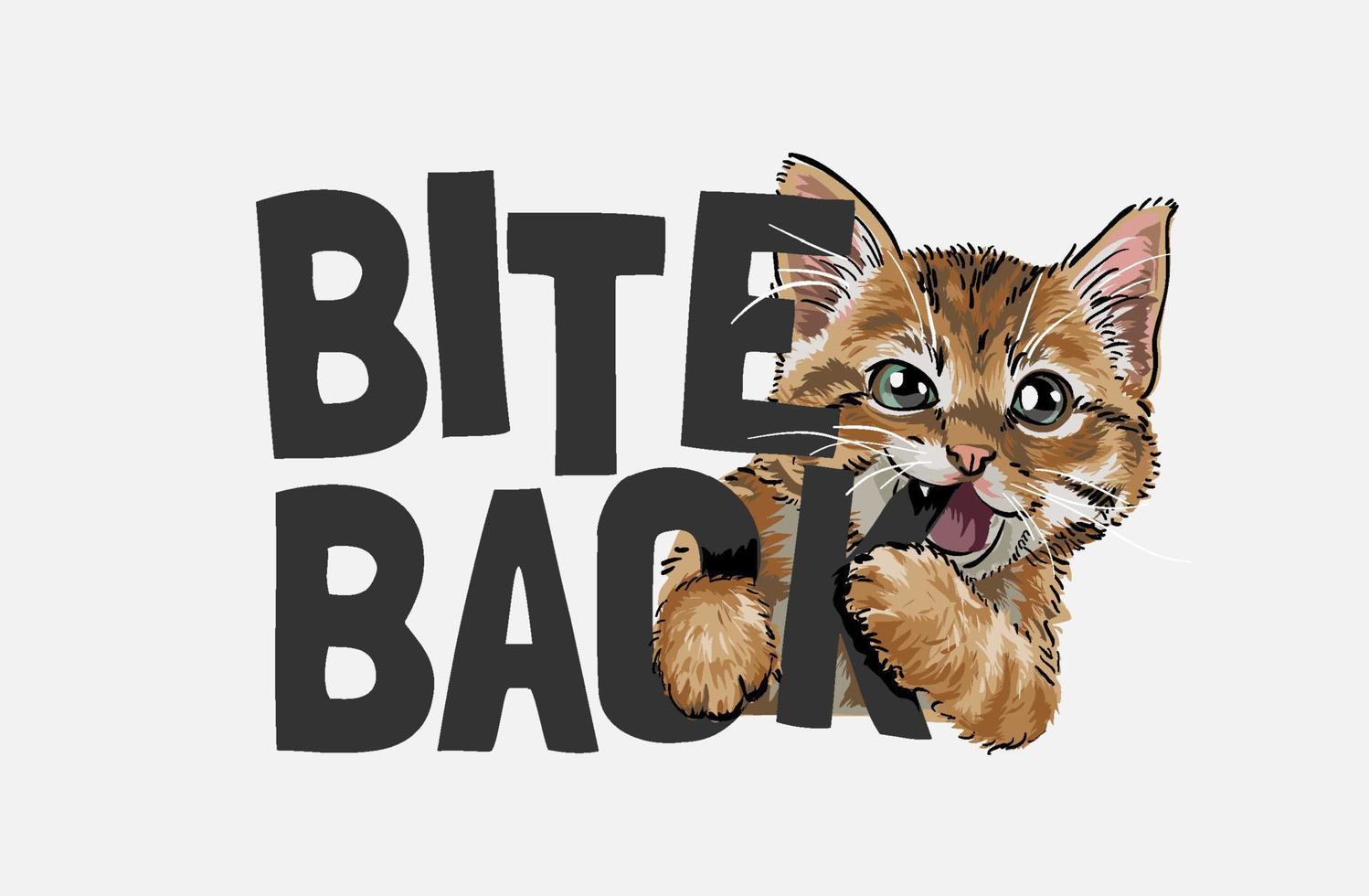 söt katt som biter bett tillbaka slogan illustration vektor