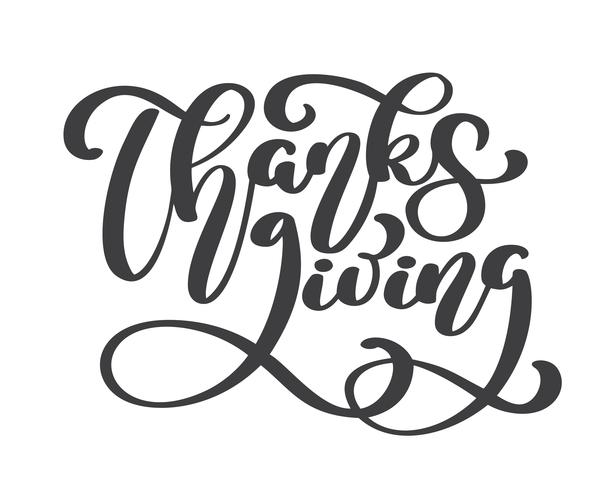 Lycklig Thanksgiving Calligraphy Text, vektor Illustrerad typografi Isolerad på vit bakgrund. Positivt citat. Handdragen modern borste. T-shirt tryck