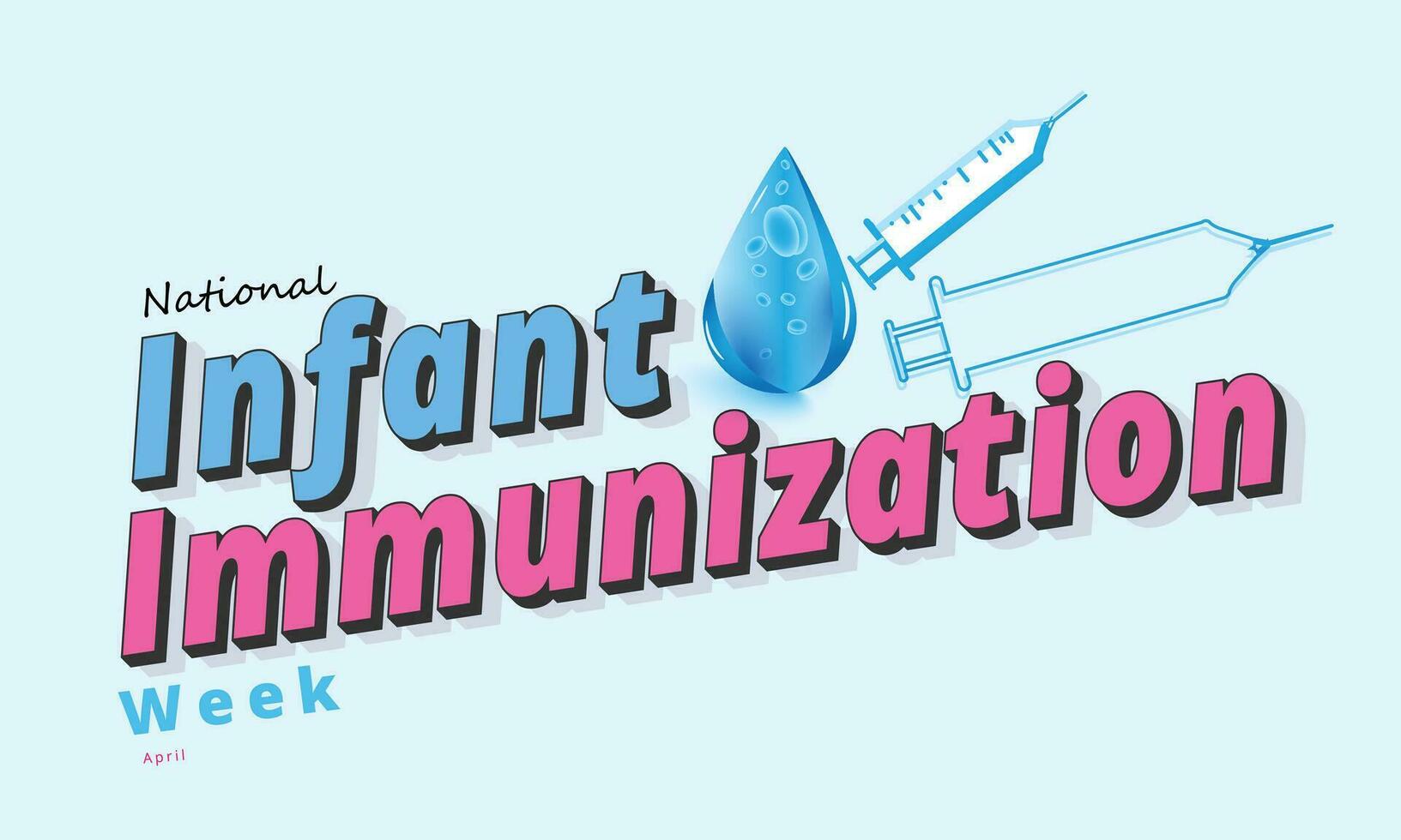 National Säugling Immunisierung Woche. Hintergrund, Banner, Karte, Poster, Vorlage. Vektor Illustration.