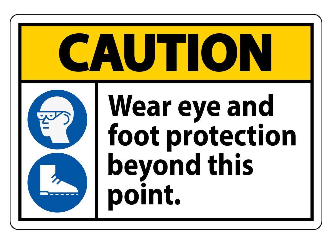 Warnschild tragen Augen- und Fußschutz über diesen Punkt hinaus mit ppe-Symbolen vektor