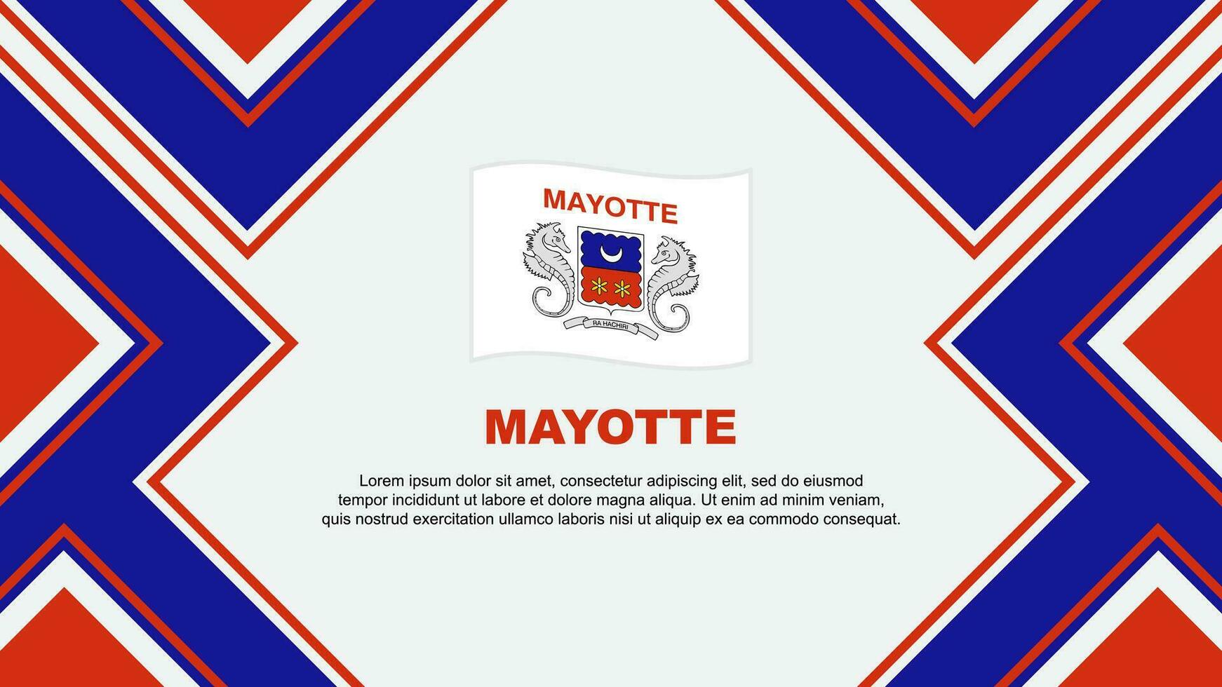 Mayotte Flagge abstrakt Hintergrund Design Vorlage. Mayotte Unabhängigkeit Tag Banner Hintergrund Vektor Illustration. Mayotte Vektor