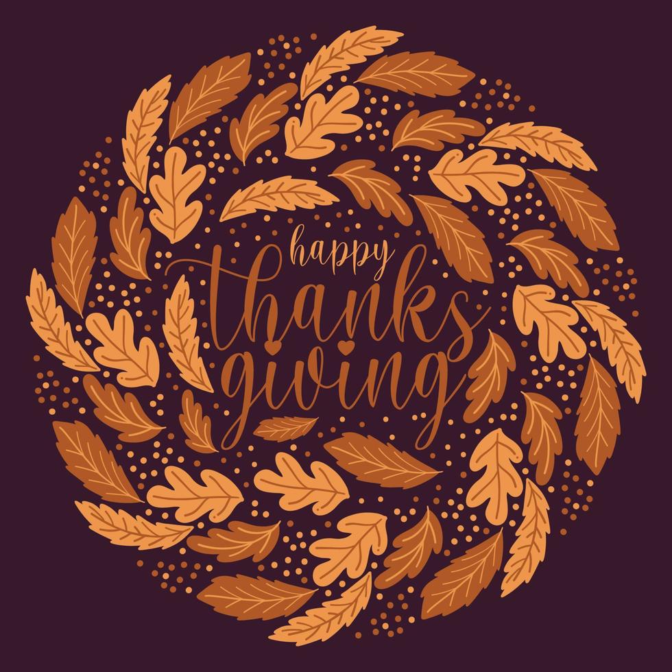 Handgezeichneter Happy Thanksgiving Day Wunsch geschrieben mit eleganter kalligraphischer Schrift und dekoriert mit Herbstlaubkränzen vektor