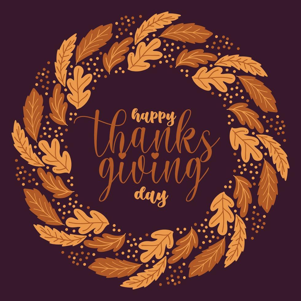 Handgezeichneter Happy Thanksgiving Day Wunsch geschrieben mit eleganter kalligraphischer Schrift und dekoriert mit Herbstlaubkränzen vektor