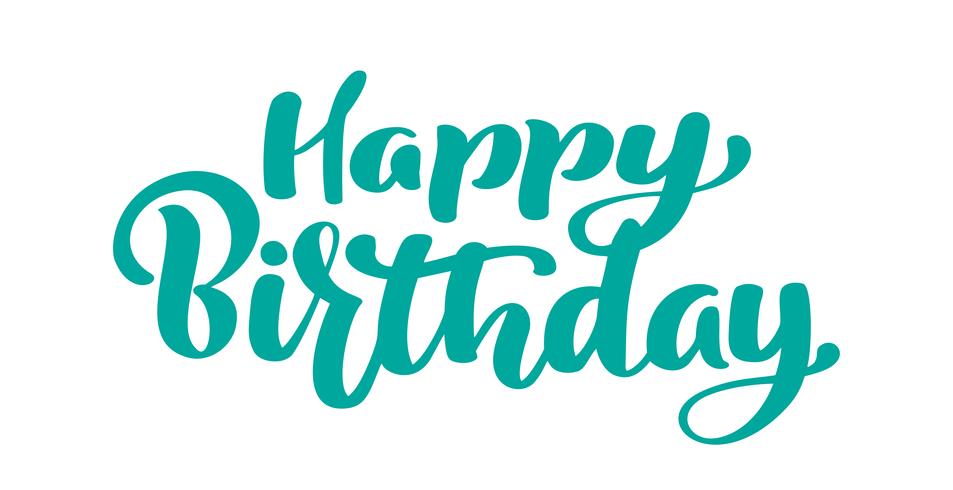 Alles Gute zum Geburtstag Hand gezeichnete Textsatz. Kalligraphiebeschriftungswortgraphik, Weinlesekunst für Poster und Grußkartendesign. Kalligraphisches Zitat in der grünen Tinte getrennt auf Weiß. Vektor-Illustration vektor