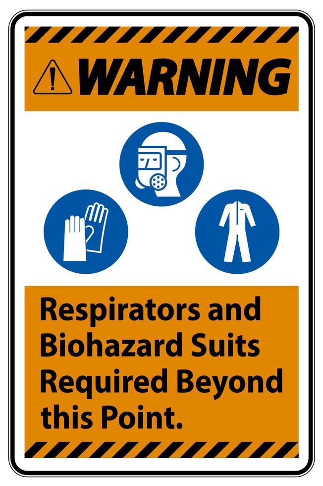 varning PPE -tecken andningsskydd och biohazard kostymer krävs utöver denna punkt vektor