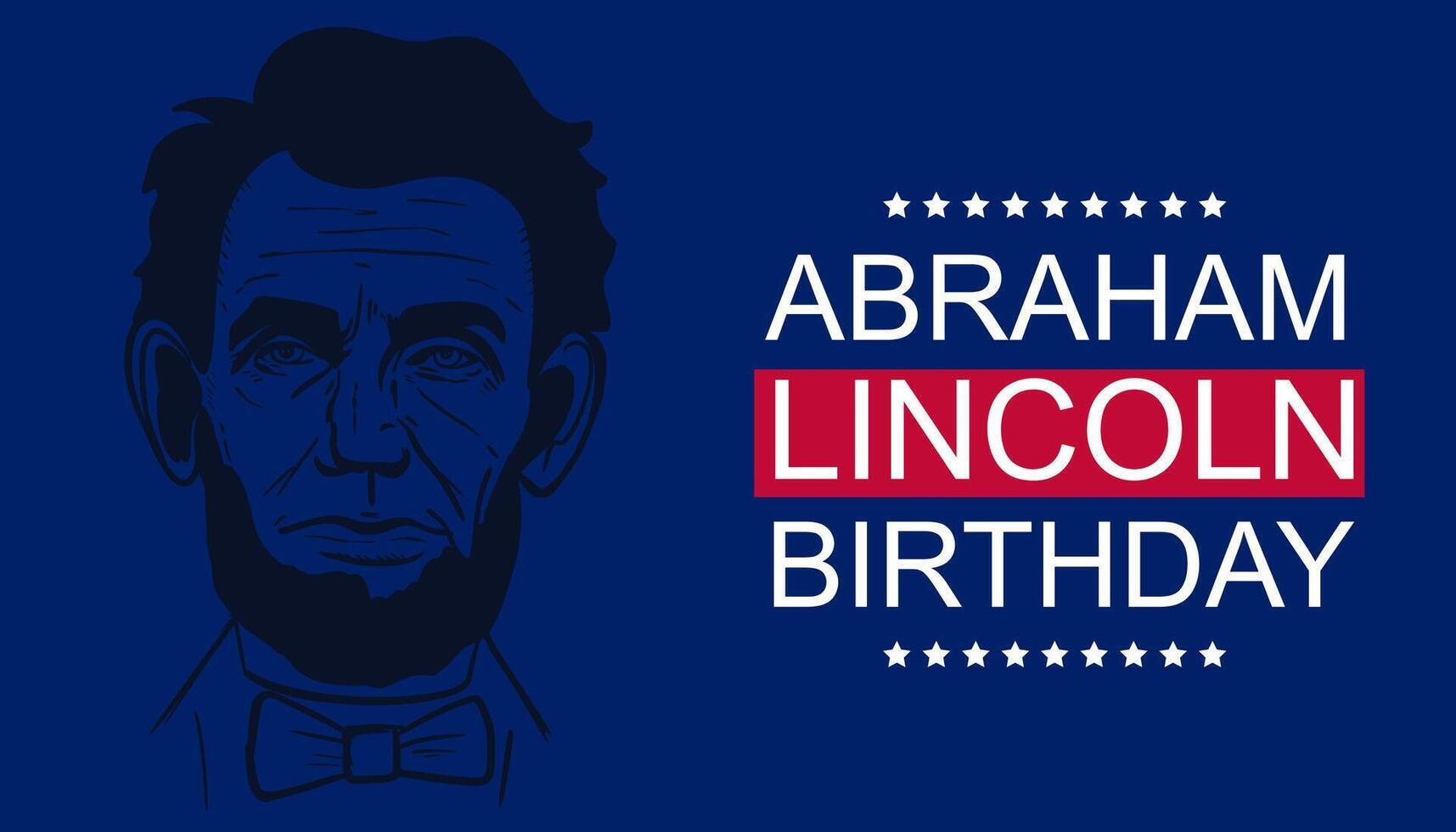 Abraham lincoln. Lycklig födelsedag. vektor illustration. affisch