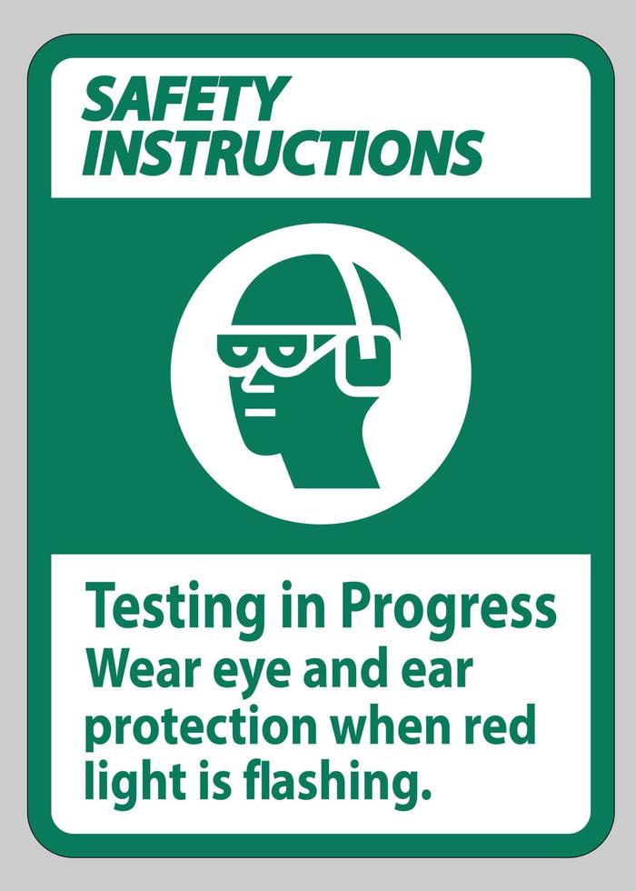 säkerhetsinstruktioner skyltar pågående testning, använd ögon- och hörselskydd när rött ljus blinkar vektor