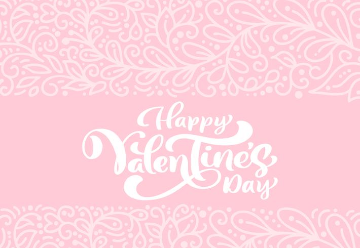 Kalligraphiephrase glücklicher Valentinstag mit Flourish und Blume. Vektor-Valentinsgruß-Tageshand gezeichnete Beschriftung. Herz-Feiertagsskizzengekritzel Design-Valentinsgrußkartenhintergrund. Liebesdekor für Web, Hochzeit und Print. Isolierte darstellu vektor