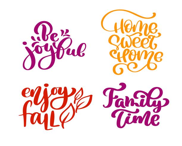 Set med kalligrafi fraser Var glad, Hemsöt hem, njut av höst, Familjens tid för Thanksgiving Day. Holiday Family Positiva citat bokstäver. Vykort eller affisch grafisk design typografi element. Handskriven vektor