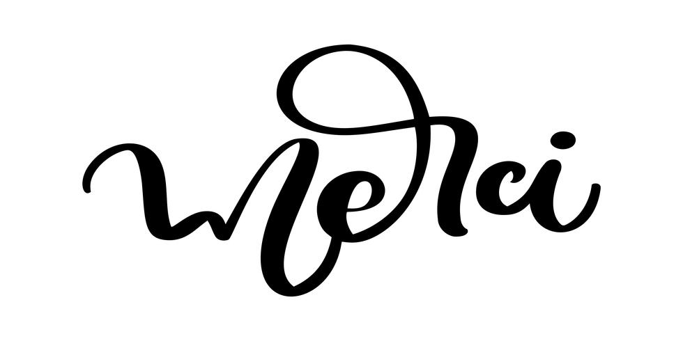 Vektor handtecknad märkning Merci. Elegant modern handskriven kalligrafi med tacksam citat på franska. Tack bläckillustrationen. Typografiaffisch på vit bakgrund. För kort, inbjudningar, utskrifter mm