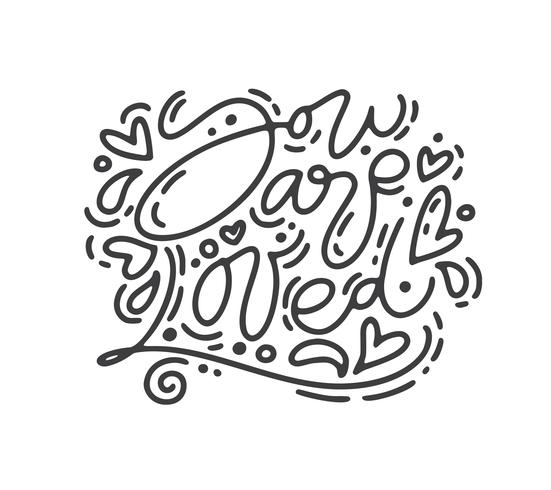 Vektor monolin kalligrafi fras Du är älskad. Valentinsdag Hand Dragit bokstäver. Heart Holiday sketch doodle Design valentinkort. kärleksdekoration för webben, bröllop och tryck. Isolerad illustration