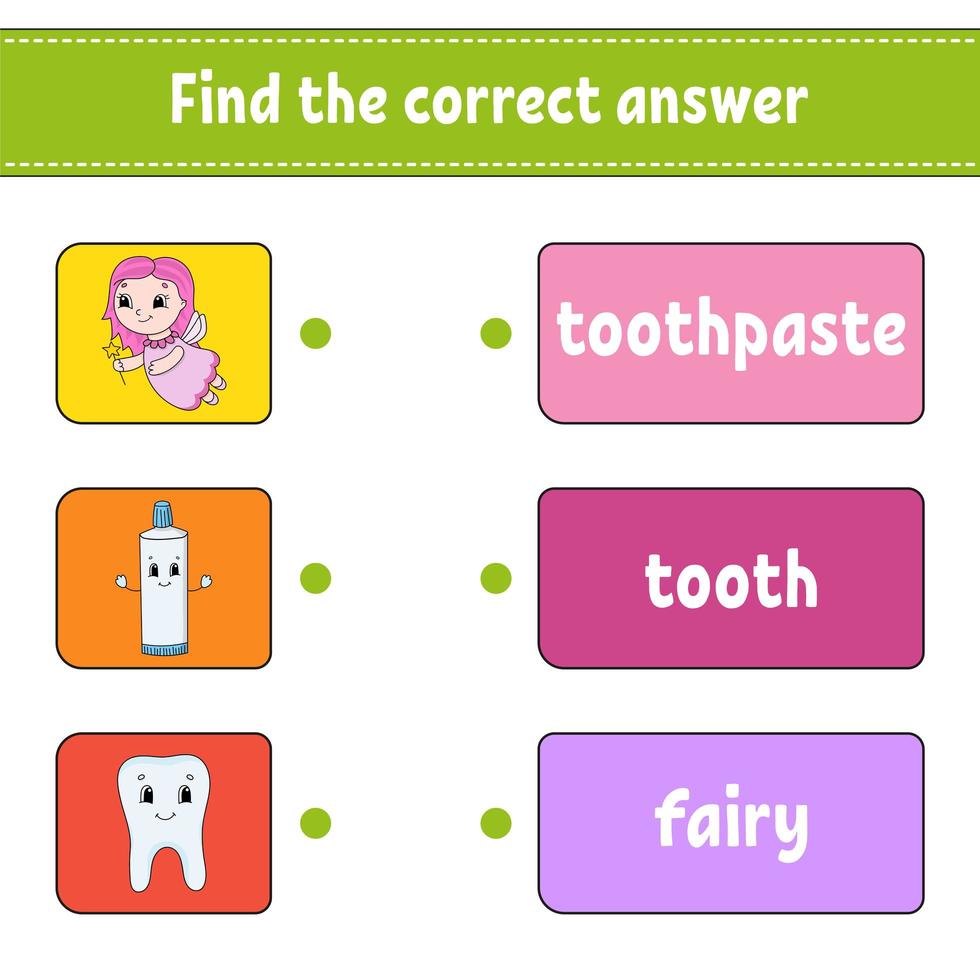 die richtige Antwort finden. zeichne eine Linie. Wörter lernen. Zahn, Zahnpasta, Fee. Aktivitätsarbeitsblatt für das englisch lernen. Zeichentrickfigur. vektor