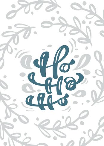 Ho-ho-ho vektor kalligrafi bokstäver Ho text. Julskandinaviskt hälsningskort. Handritad illustration av blommig konsistens. Isolerade föremål