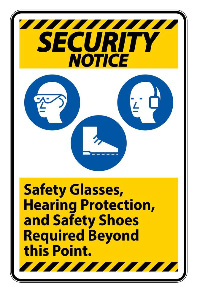 Sicherheitshinweisschild Schutzbrille, Gehörschutz und Sicherheitsschuhe über diesen Punkt hinaus auf weißem Hintergrund erforderlich vektor