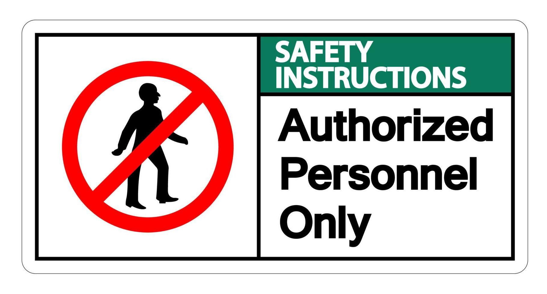 säkerhetsinstruktioner auktoriserad personal endast symbolskylt på vit bakgrund vektor