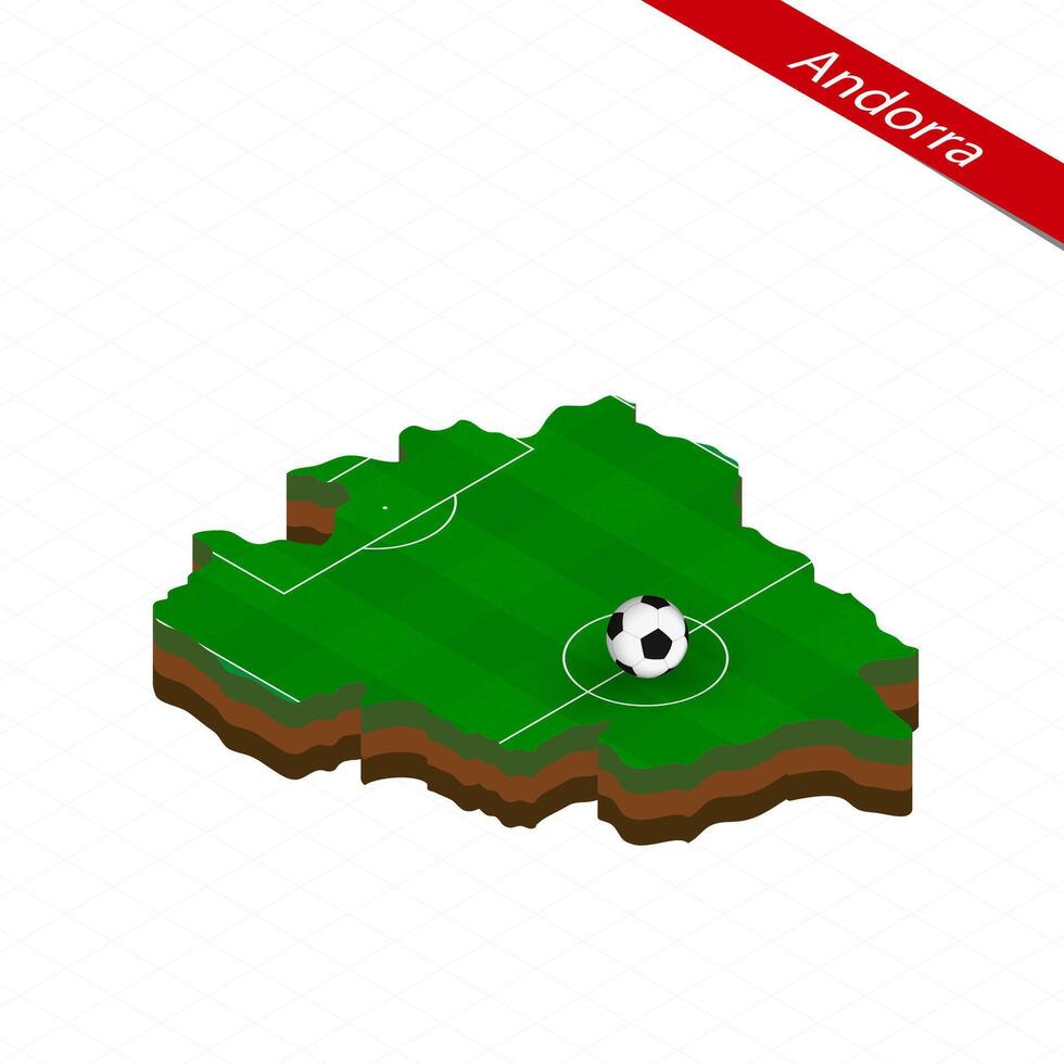 isometrisch Karte von Andorra mit Fußball Feld. Fußball Ball im Center von Fußball Tonhöhe. vektor