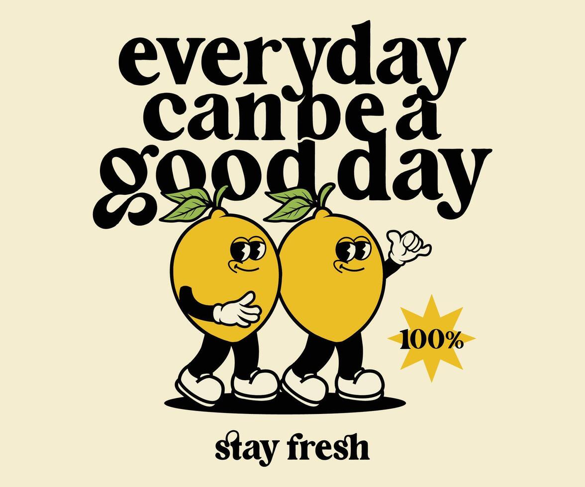 Karikatur Charakter von Zitrone motivierend Zitat Grafik Design zum t Hemd Straße tragen und städtisch Stil vektor