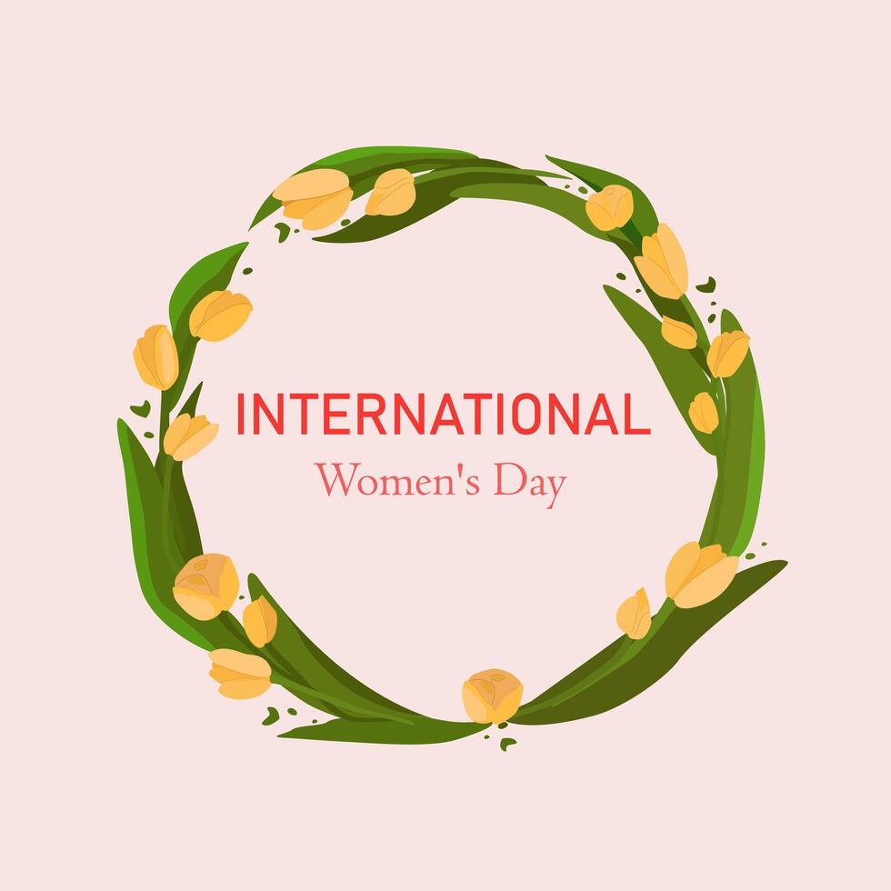 International Damen Tag. Kreis geformt Rahmen gerahmt durch Gelb Tulpen. Banner, Flyer zum März 8. Urlaub Schöne Grüße im Newsletter, Broschüren, Postkarten. vektor