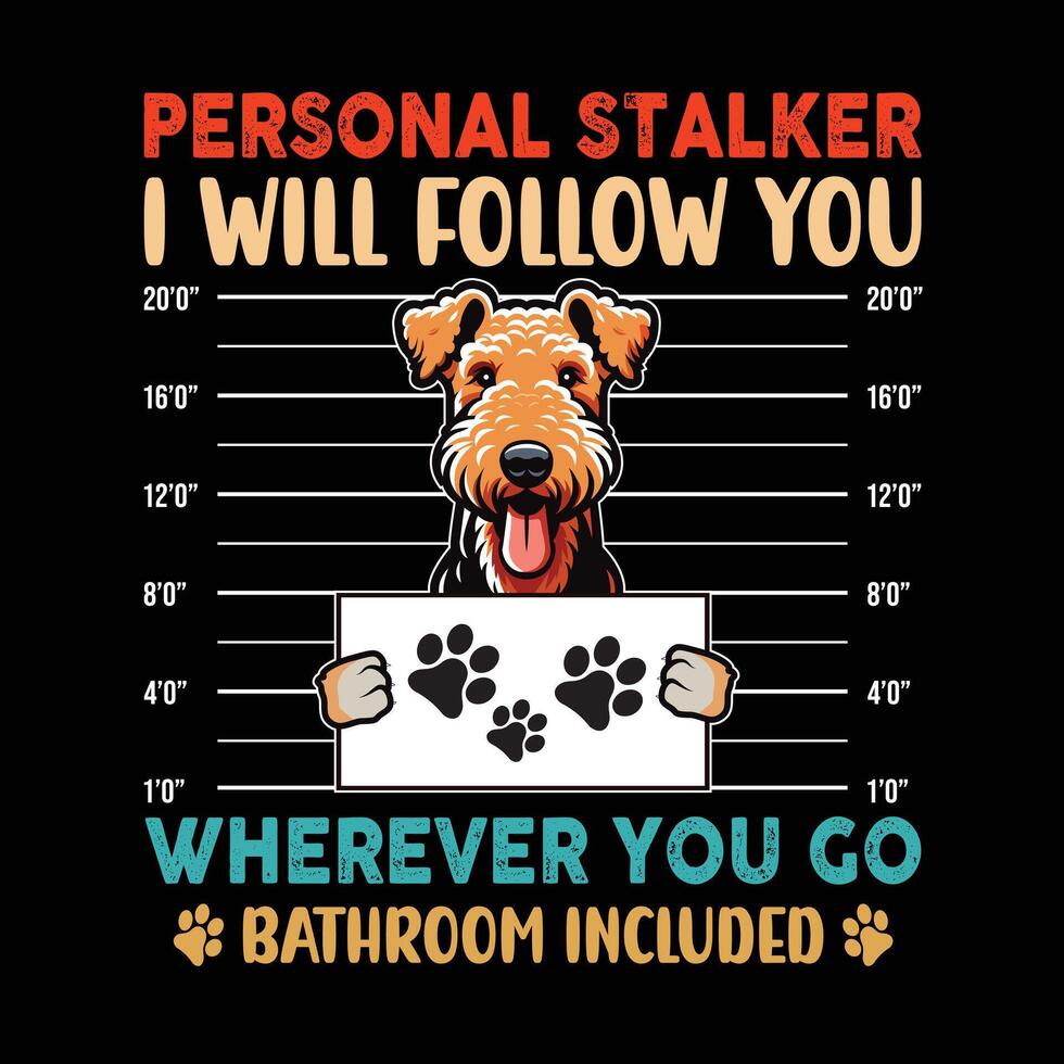 airedale terrier personlig stalker typografi t skjorta design illustration vektor