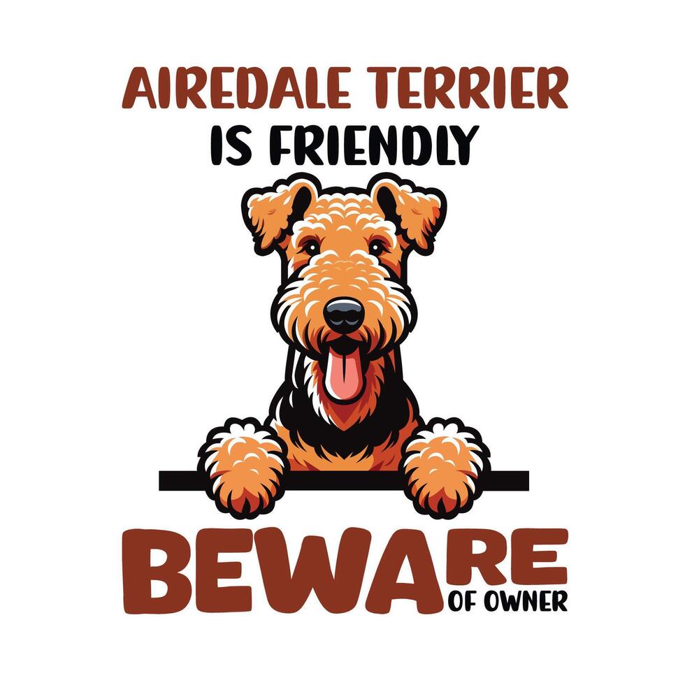 airedale Terrier ist freundlich in acht nehmen von Inhaber Typografie T-Shirt Design Illustration Vektor