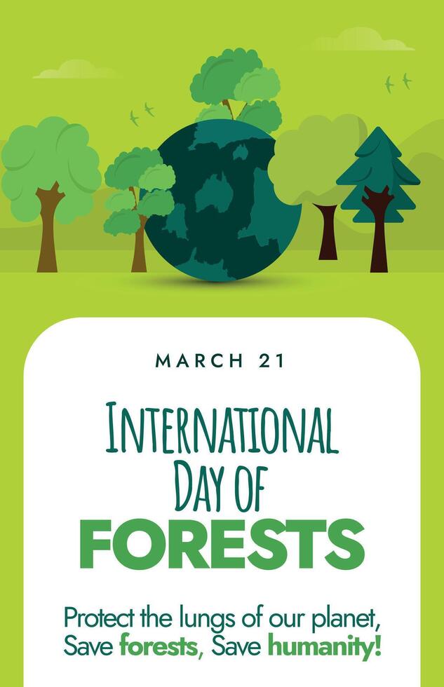 internationell skog dag. Mars 21, internationell skog dag firande posta, berättelse posta, broschyr med grön träd och jord klot på grön bakgrund. spara skog medvetenhet baner begrepp, design. vektor