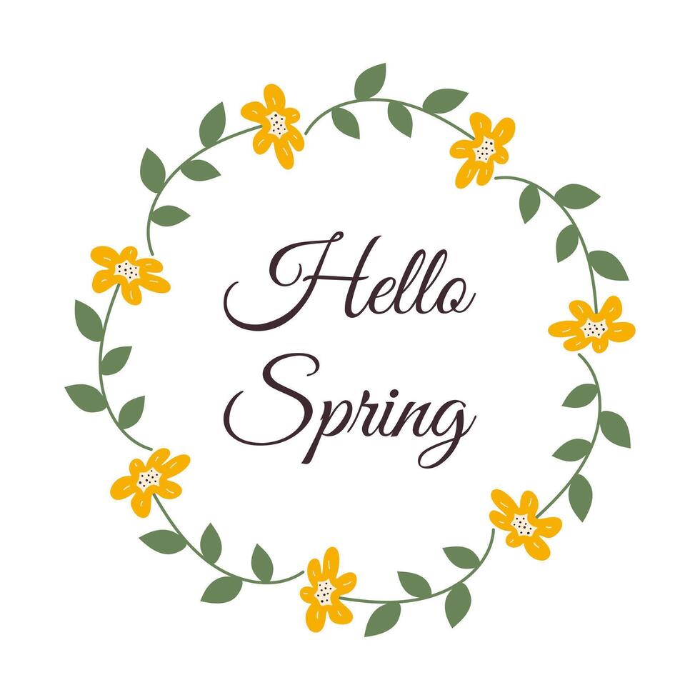 calligraphic inskrift Hej vår med blommig ram. krans av ritad för hand minimalistisk gul blommor. enkel illustration för fira de kommande av våren. vektor