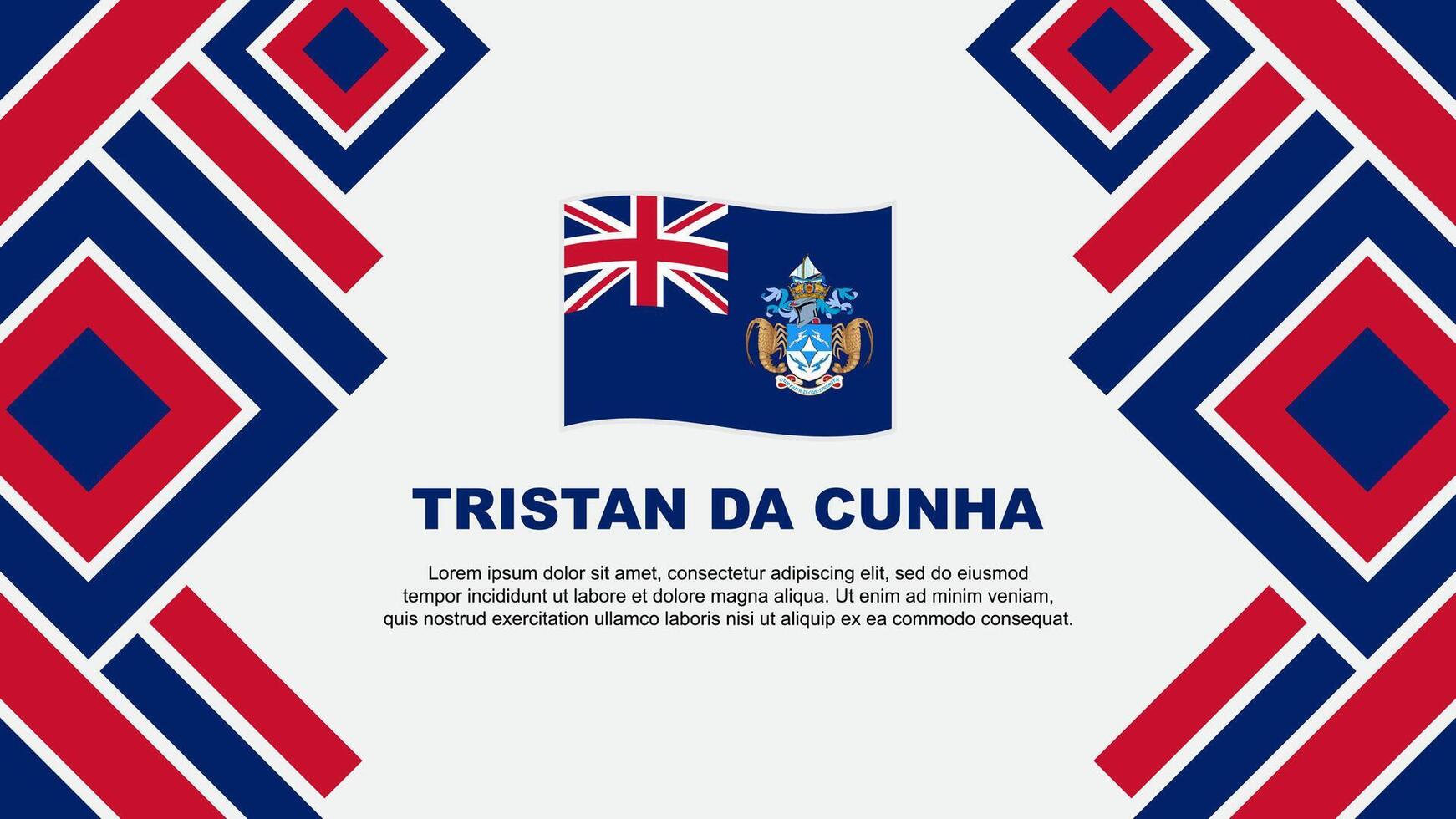 Tristan da cunha Flagge abstrakt Hintergrund Design Vorlage. Tristan da cunha Unabhängigkeit Tag Banner Hintergrund Vektor Illustration. Tristan da cunha