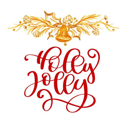 Haben Sie Text Holly Jolly Christmas und Golddekor. Weihnachtsgrußkarte mit Kalligraphie. Handschriftliche moderne Bürstenbeschriftung. Hand gezeichnete Gestaltungselemente vektor