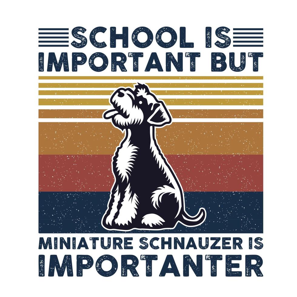 skola är Viktig men miniatyr- schnauzer är viktigare typografi t-shirt design vektor