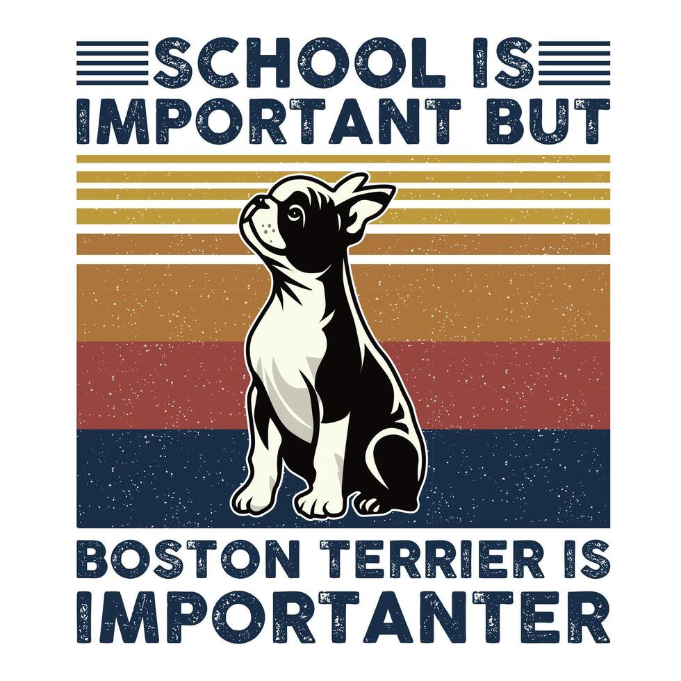 Schule ist wichtig aber Boston Terrier ist wichtiger Typografie T-Shirt Design Vektor