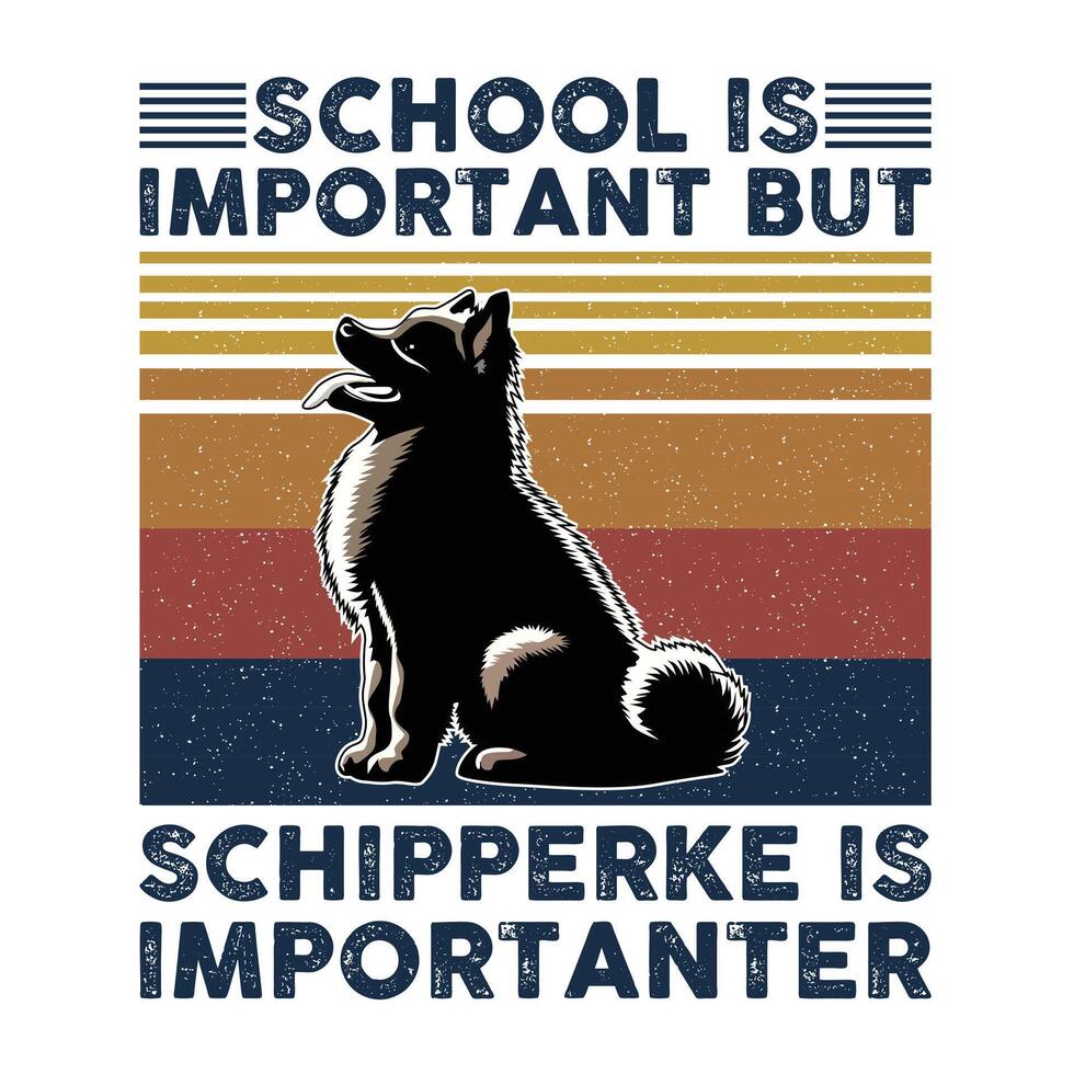 skola är Viktig men schipperke är viktigare typografi t-shirt design vektor