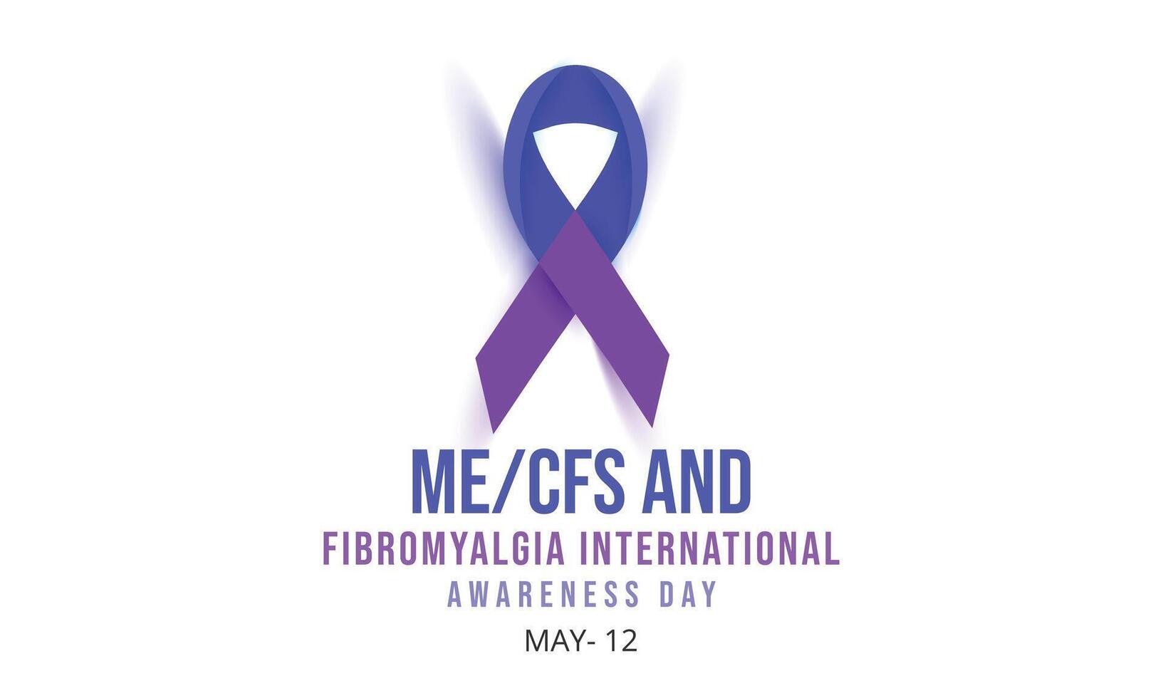 mich cfs und Fibromyalgie International Bewusstsein Tag. Hintergrund, Banner, Karte, Poster, Vorlage. Vektor Illustration.