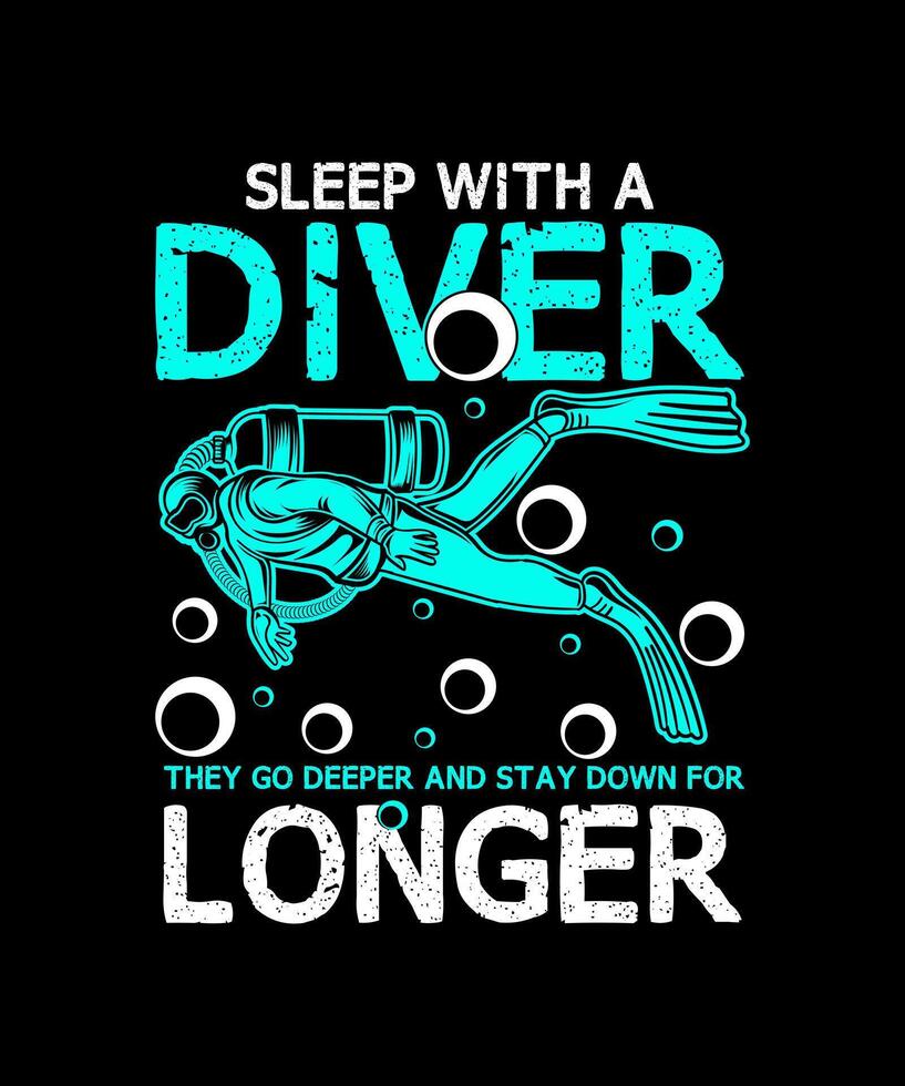 Schlaf mit ein Taucher Sie gehen Tiefer und bleibe Nieder zum länger Tauchen Tauchen T-Shirt Design. vektor