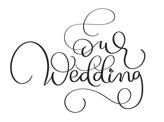 Vår bröllopstext på vit bakgrund. Handritad vintage kalligrafi bokstäver Vektor illustration EPS10