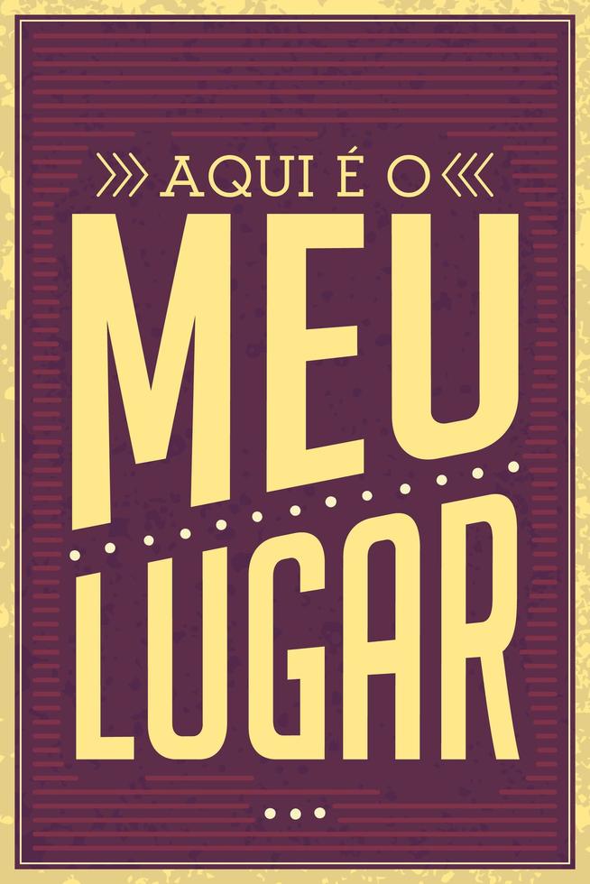 brasiliansk portugisisk gammaldags affisch. översättning - här är min plats vektor