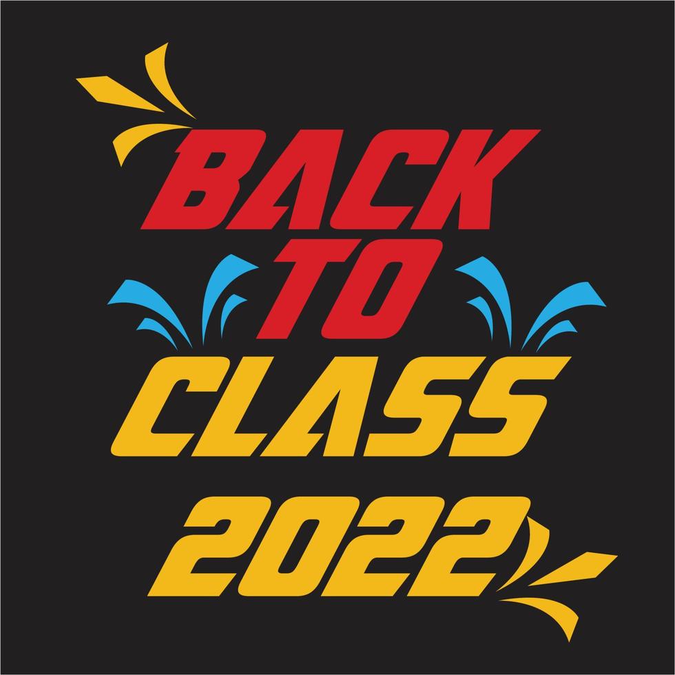 tillbaka till klass 2022 bokstäver typografi t-shirt design vektor