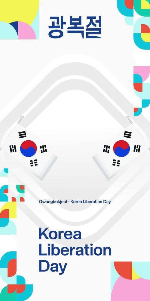 Korea National Befreiung Tag Vertikale Banner im bunt modern geometrisch Stil. glücklich gwangbokjeol Tag ist Süd Koreanisch Unabhängigkeit Tag. Vektor Illustration zum National Urlaub feiern