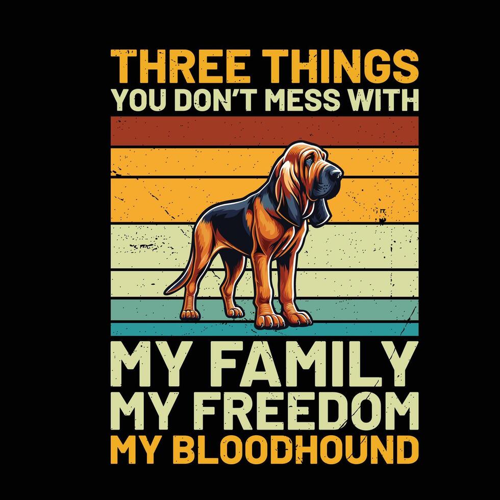 tre saker du inte röra med min familj min frihet min blodhund hund retro t-shirt design vektor
