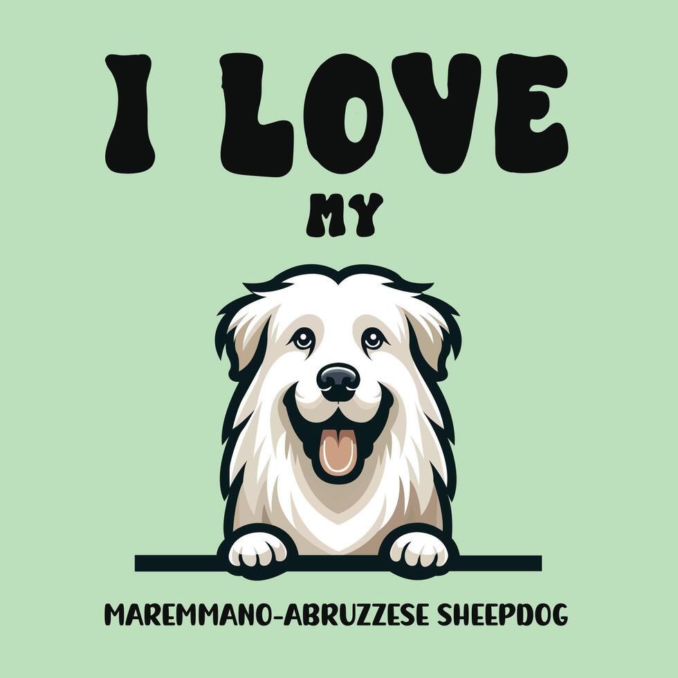 jag kärlek min maremmano-abruzzese sheepdog hund t-shirt design vektor