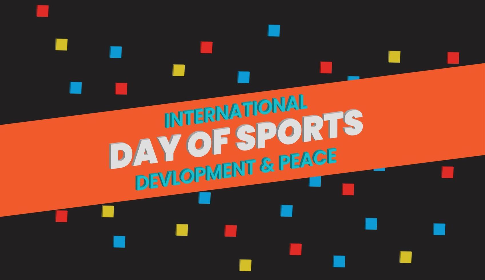 International Tag von Sport Entwicklung und Frieden vektor